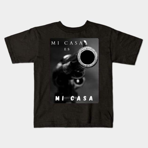 Mi Casa Es Mi Casa Kids T-Shirt by Humoratologist